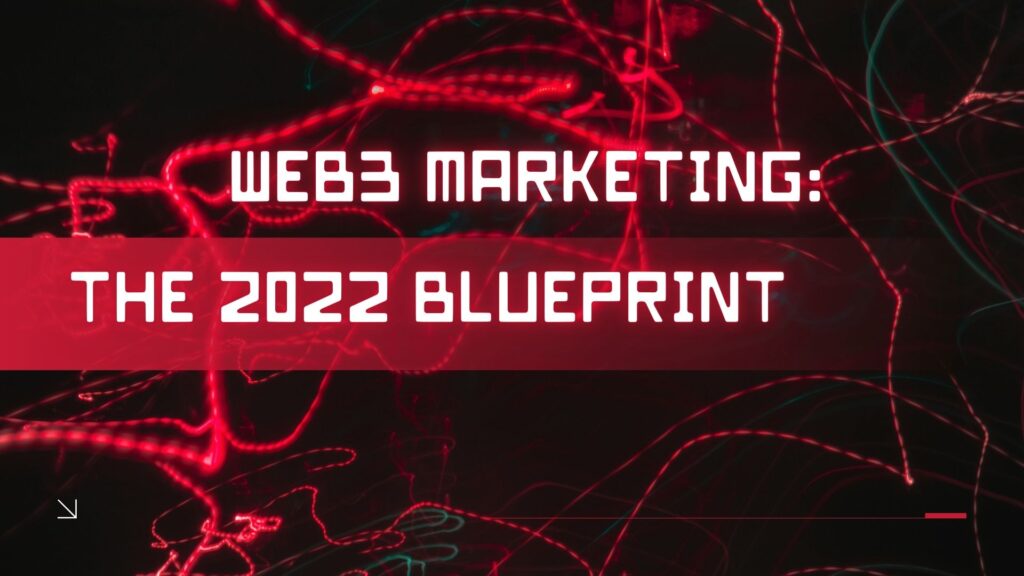 Dynamic digital graphic with red neon light streaks and white text 'WEB3 MARKETING: THE 2022 BLUEPRINT' on a dark background.