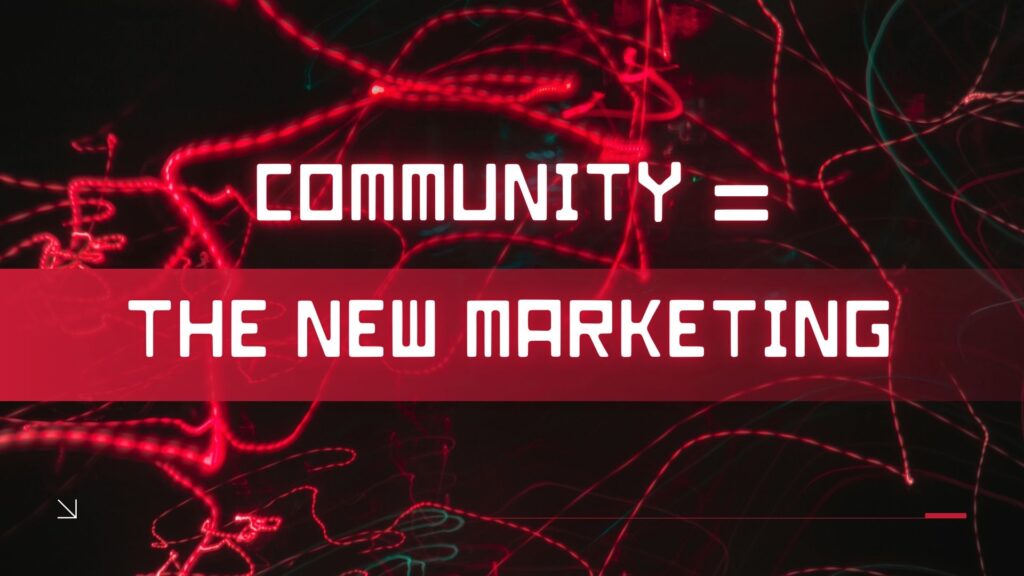 Dark digital graphic with red neon light patterns and bold white text that reads 'COMMUNITY = THE NEW MARKETING'.