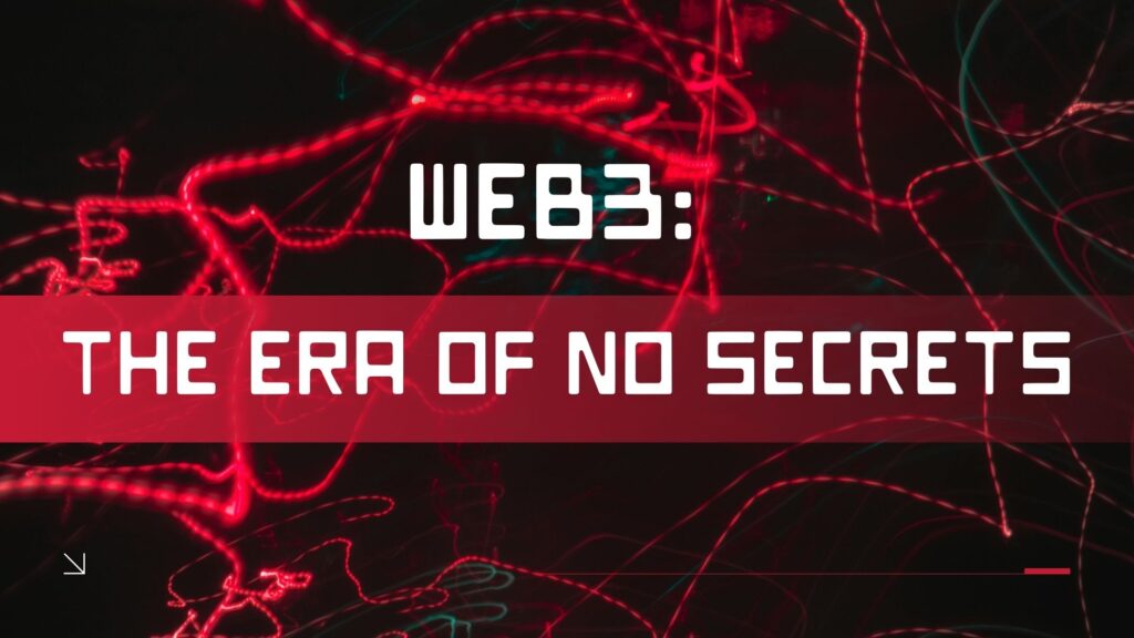 Futuristic dark digital graphic with red neon light patterns and bold white text that reads 'WEB3: THE ERA OF NO SECRETS'.