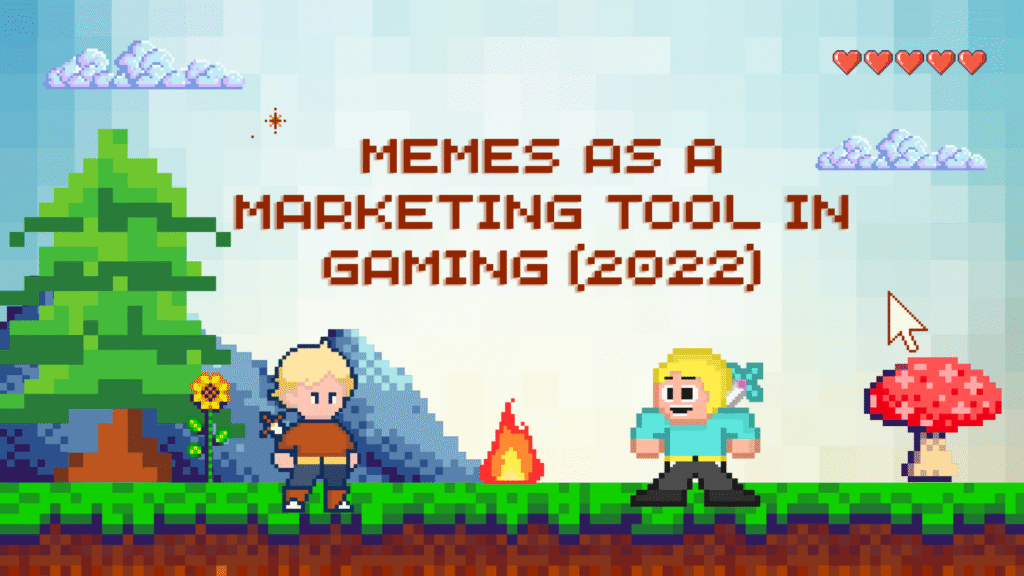 Classic pixel art graphic focusing on meme marketing in gaming. The text reads: "MEMES AS A MARKETING TOOL IN GAMING (2022)." The scene features two game characters, a campfire, a large tree, and a mushroom, illustrating the cultural power of viral game content and community engagement.