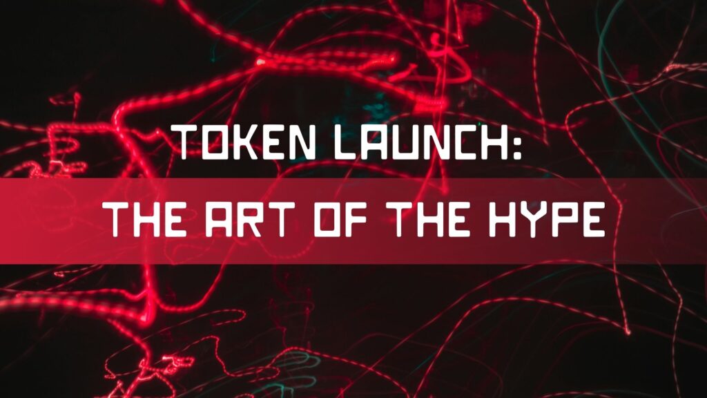 Futuristic dark digital graphic with vibrant red neon light streaks and bold white text that reads 'TOKEN LAUNCH: THE ART OF THE HYPE'.