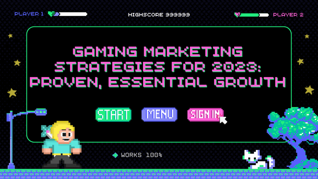 Retro pixel art graphic with a starry night background. The text reads: "GAMING MARKETING STRATEGIES FOR 2023: PROVEN, ESSENTIAL GROWTH." Features a smiling game character, menu buttons, a white cat, and a high score of 999999, signifying long-term game marketing success.