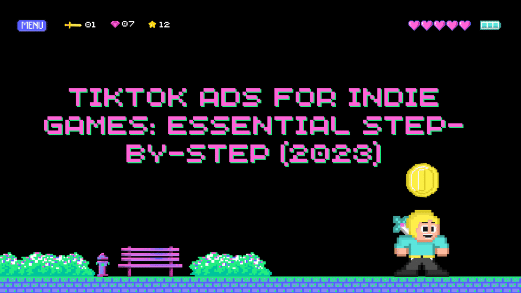 Dark pixel art graphic detailing TikTok ads for indie games. The text reads: "TIKTOK ADS FOR INDIE GAMES: ESSENTIAL STEP-BY-STEP (2023)." The scene features a game character, a floating gold coin, and a park bench, symbolizing success in mobile game marketing and indie promotion.