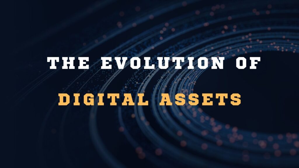 Futuristic dark blue digital background with glowing orbital data rings and bold white and orange text that reads 'THE EVOLUTION OF DIGITAL ASSETS'.