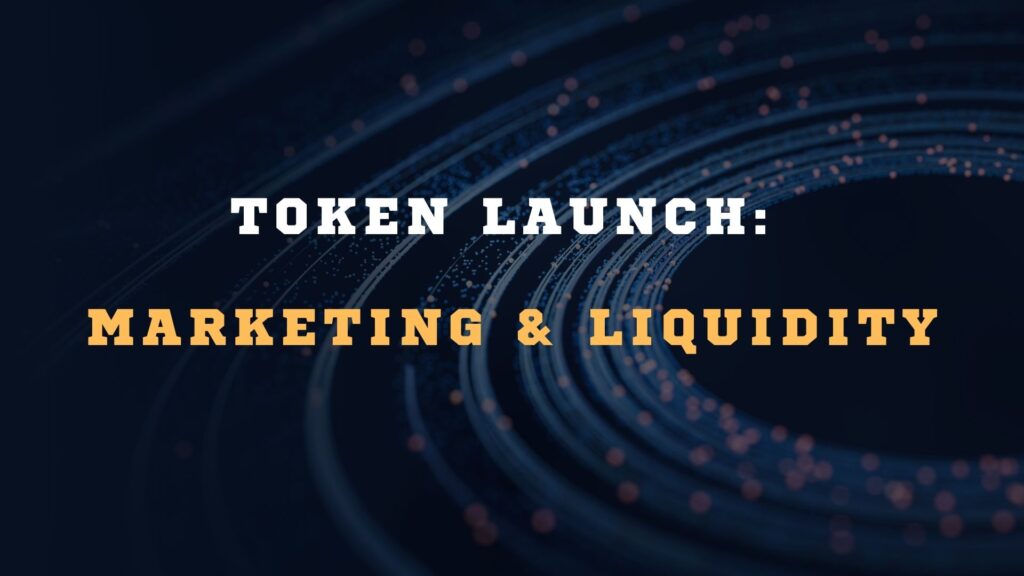 Futuristic dark blue digital background with glowing orbital rings and bold white and orange text that reads 'TOKEN LAUNCH: MARKETING & LIQUIDITY'.