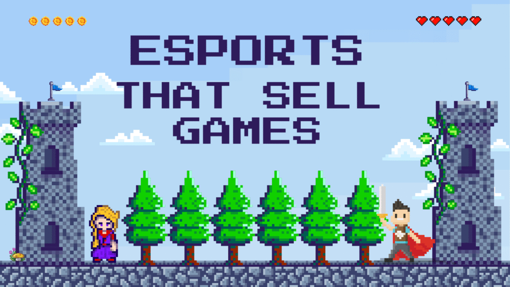 Pixel art scene with 'ESPORTS THAT SELL GAMES' text, two towers, pine trees, and two fantasy characters.