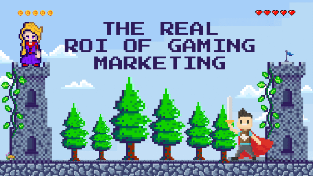 Pixel art graphic with "THE REAL ROI OF GAMING MARKETING" text, a mage on a tower, a knight on the ground, and a line of pine trees.