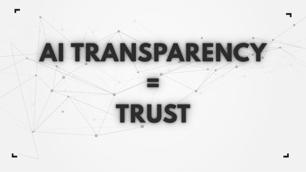 Minimalist digital graphic with the text 'AI TRANSPARENCY = TRUST' centered over a grey tech network background.