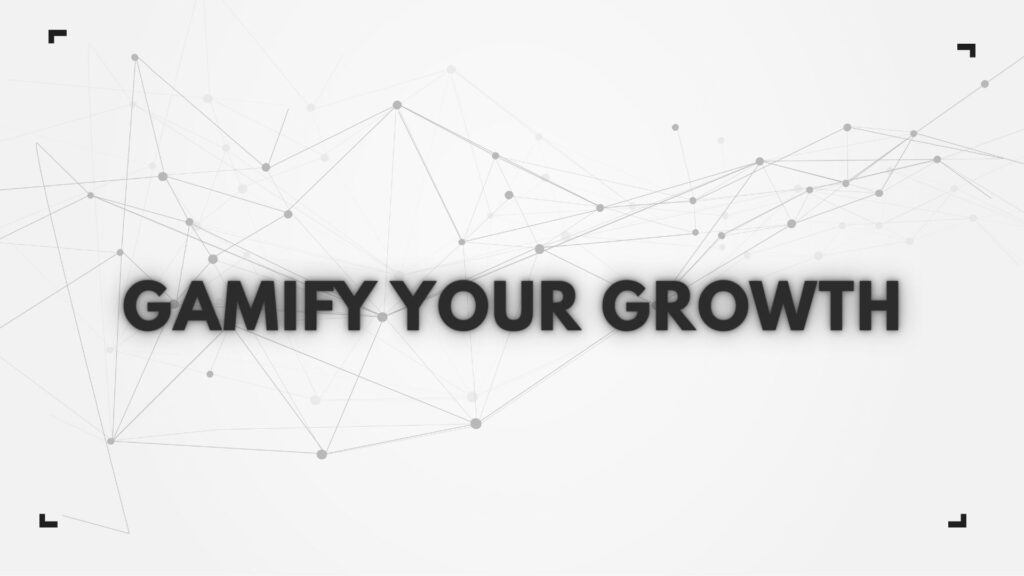 Minimalist digital graphic featuring the text 'GAMIFY YOUR GROWTH' on a white background with a grey tech network pattern.