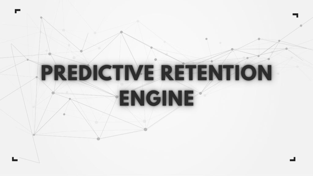 Digital graphic featuring the text 'PREDICTIVE RETENTION ENGINE' on a grey network background